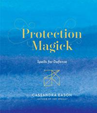 Protection Magick: Spells For Defense Cheap